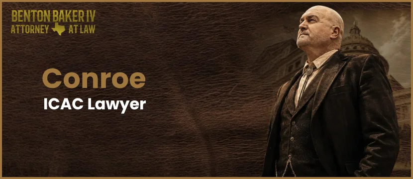 Conroe ICAC Lawyer-image