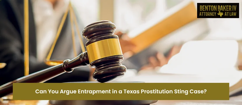 can you argue entrapment in a texas prostitution sting case
